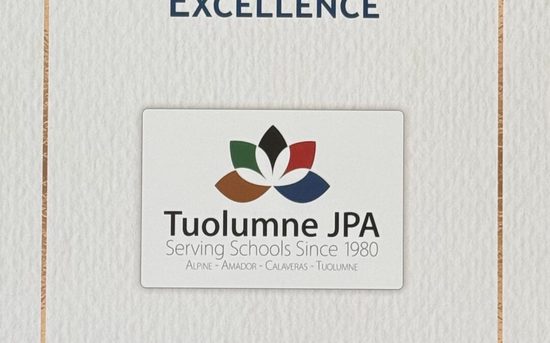 The Tuolumne Joint Powers Authority (JPA) is the recipient of ACSA Region 7’s Partners in Educational Excellence Award.